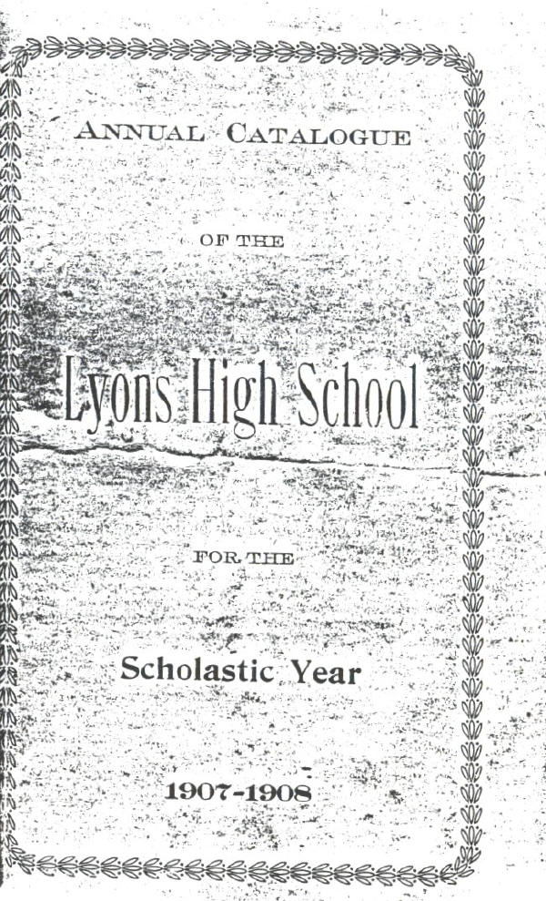 Cover of the Annual Catalogue of the Lyons High School, 1907–1908